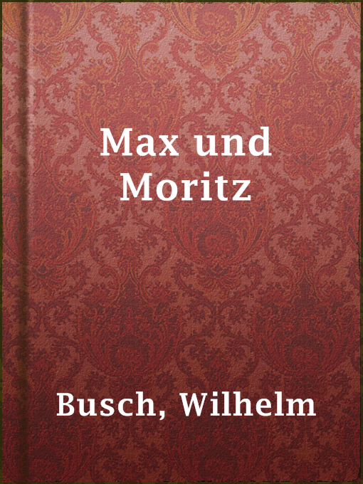 Upplýsingar um Max und Moritz eftir Wilhelm Busch - Til útláns